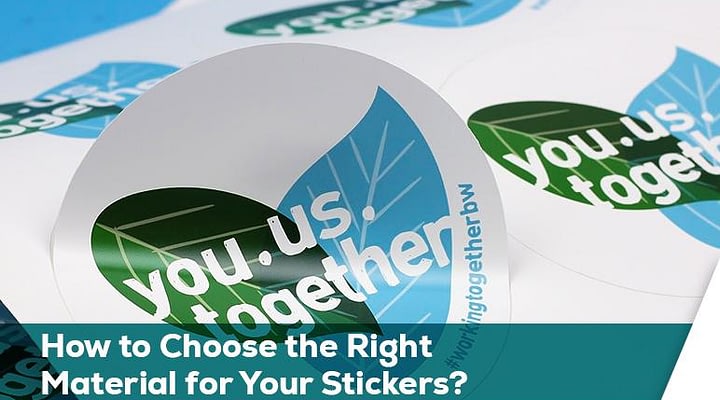 How To Choose the Right Material for Your Stickers